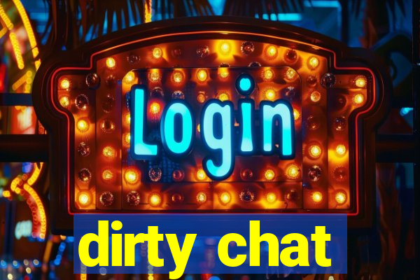 dirty chat